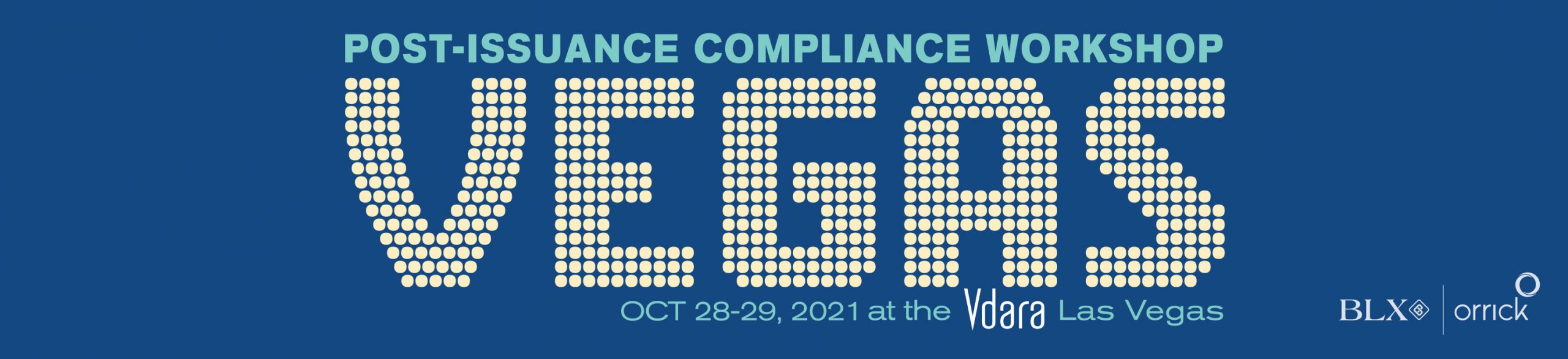 Post-Issuance Compliance Workshop Oct 28-29, 2021 at the Vdara Las Vegas